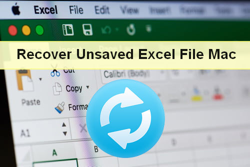 recover unsaved excel file mac