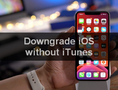 downgrade ios without itunes